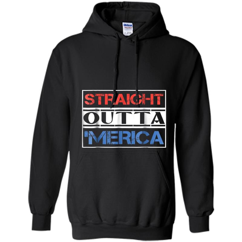 Straight Outta 'Merica  4th July Funny Gift Hoodie-mt