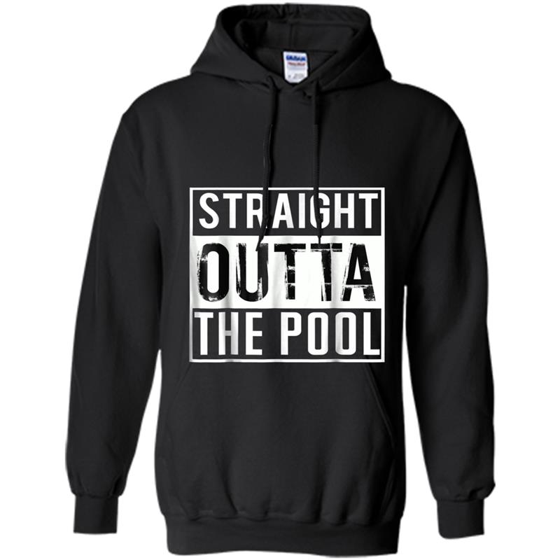 Straight Outta the Pool Swim  Funny Swimming Hoodie-mt