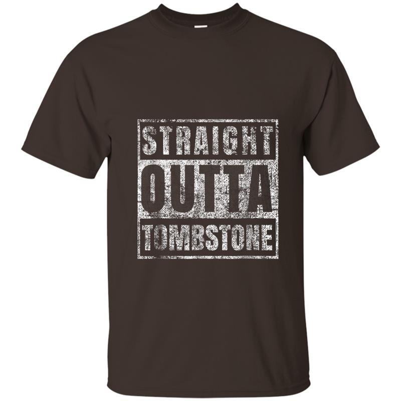 Straight Outta Tombstone  Funny Arizona Gift Dad Mom T-shirt-mt