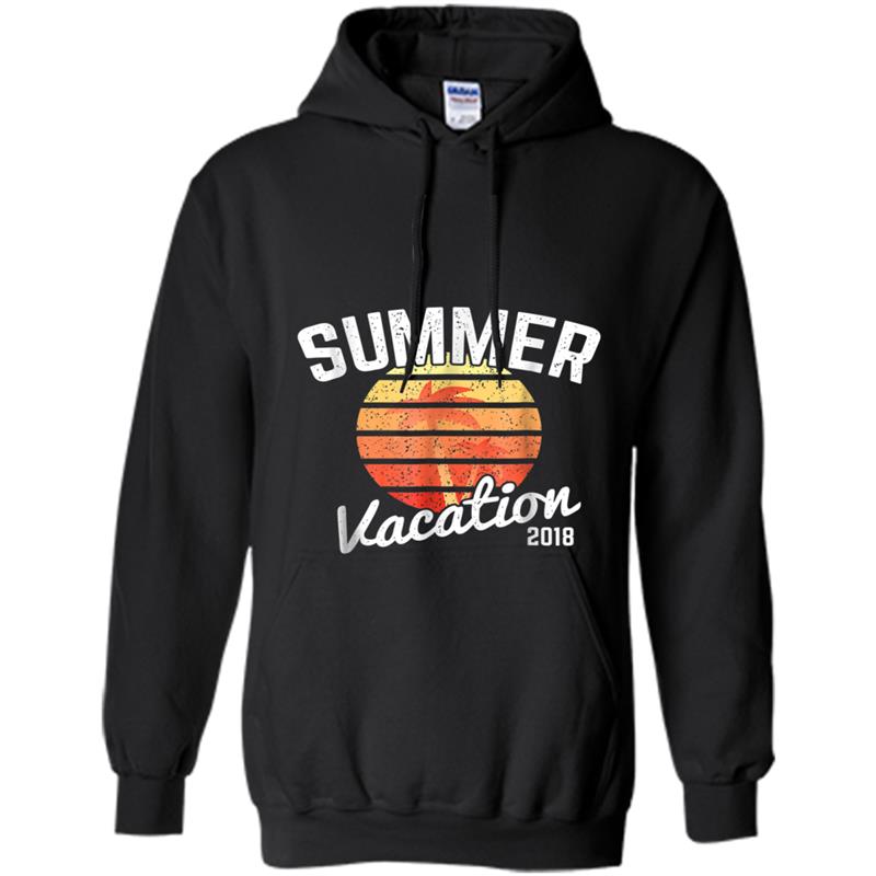Summer Vacation 2018 - Funny Family trip Hoodie-mt