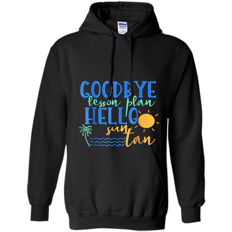 Summer Vacation Teacher  End of School Year Hoodie-mt