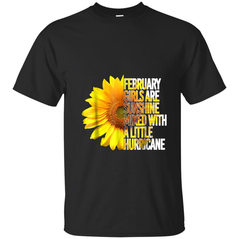 Sunflower - February Girls Sunshine Mixed With A Hurricane T-shirt-mt