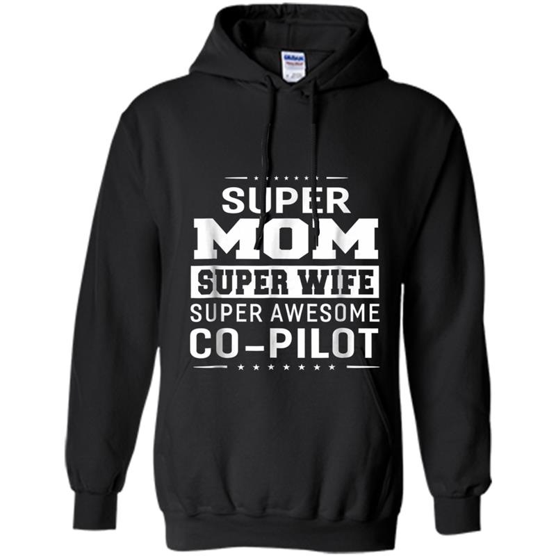 Super Mom Super Wife Super Co-pilot - Ladies Hoodie-mt