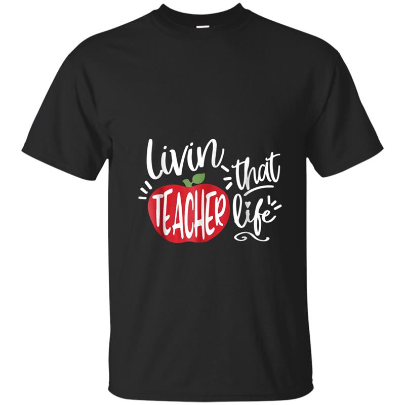 Teacher Life , Teacher Gift T-shirt-mt