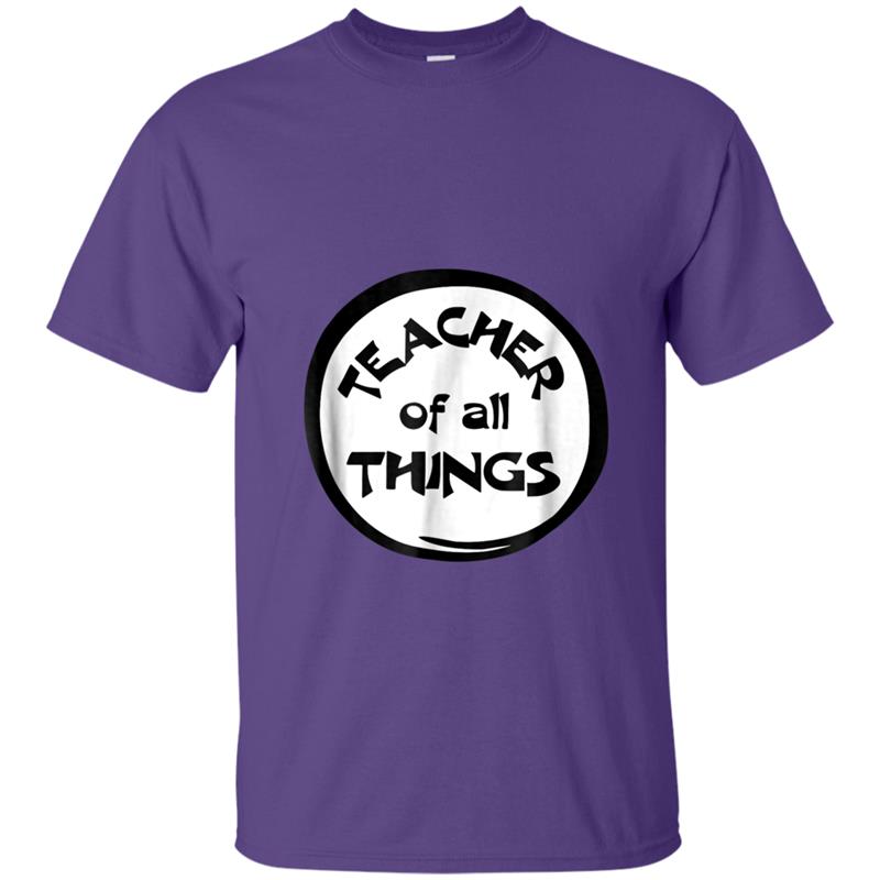 Teacher Of All Things  for Teacher T-shirt-mt