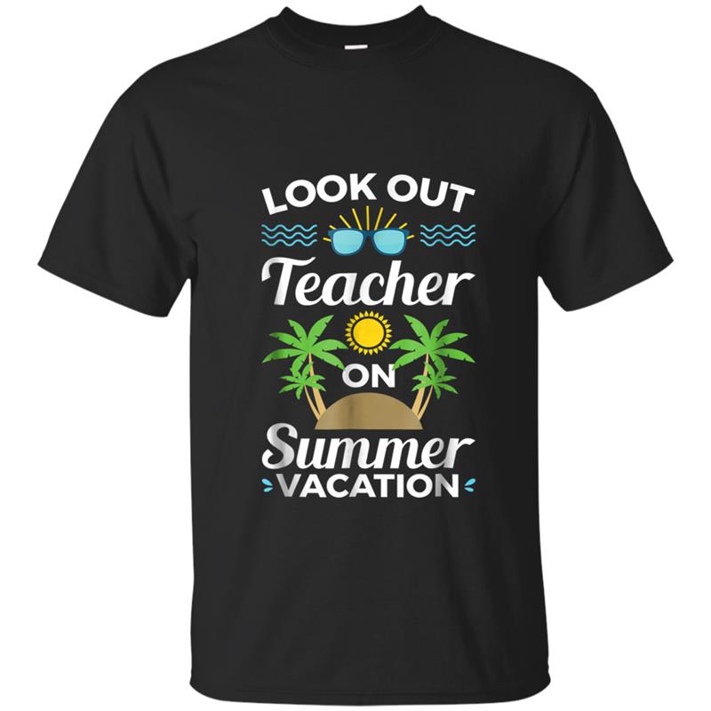 Teacher Summer Vacation Gift Funny  End of School Year T-shirt-mt