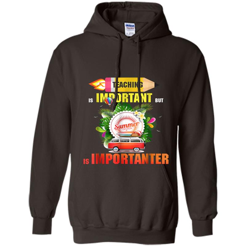 Teaching is Important But Summer Vacation Hoodie-mt