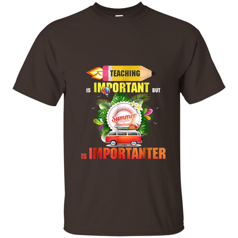 Teaching is Important But Summer Vacation T-shirt-mt