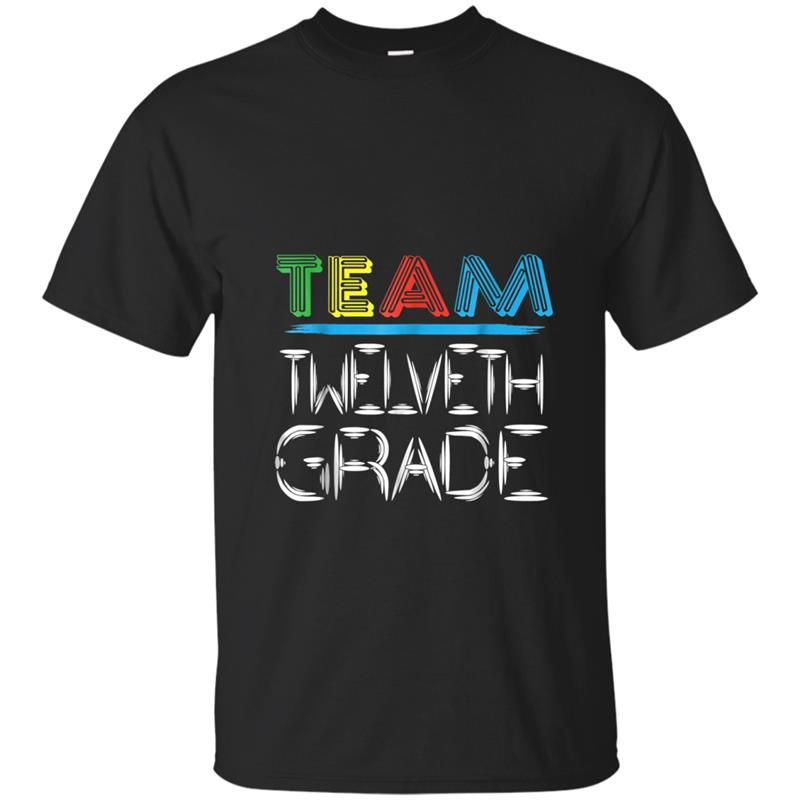 Team Twelveth Grade Teachers Students  Back To School T-shirt-mt