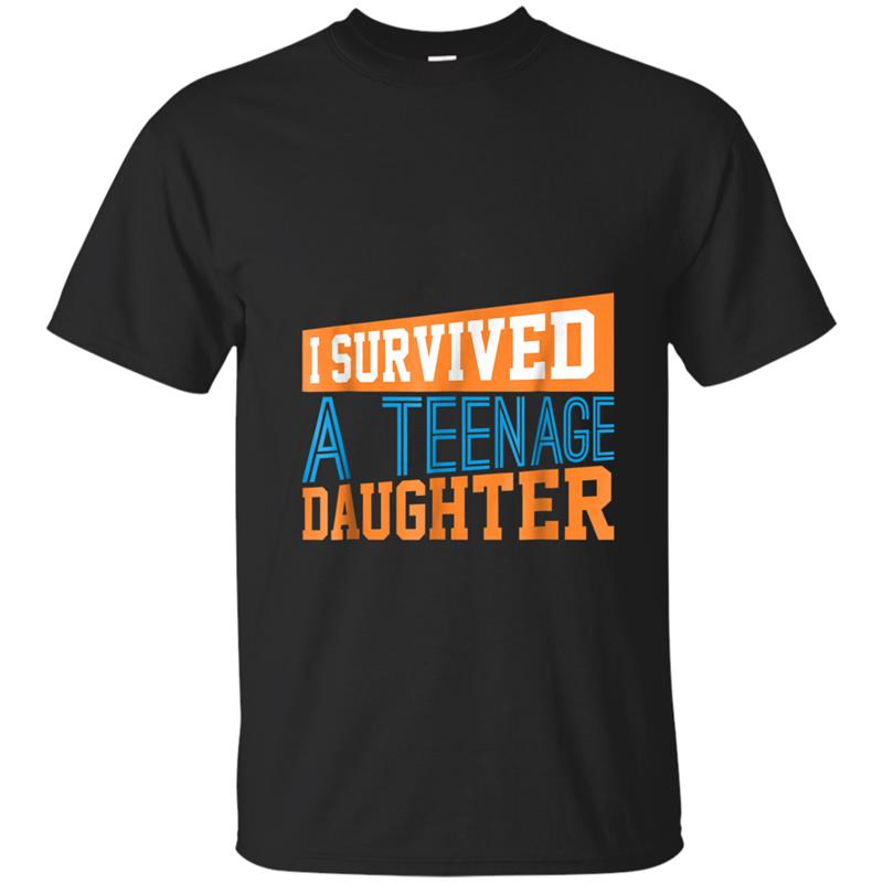 Teenage Daughter Survivor  Fathers or Mothers Day Gift T-shirt-mt