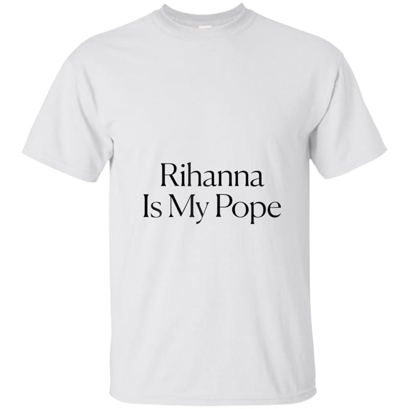 The Cut - Rihanna Is My Pope Tee T-shirt-mt