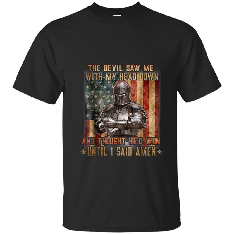 The Devil Saw Me With My Head Down And Thought He'd Won T-shirt-mt