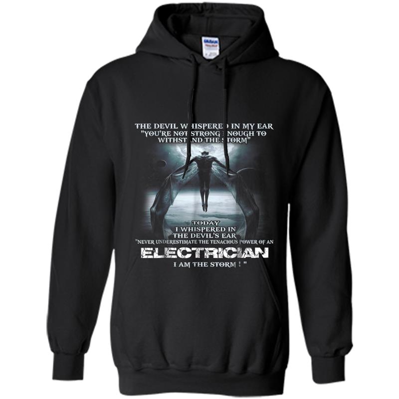 The Devil whispered in my ear - Electrician -  gift Hoodie-mt