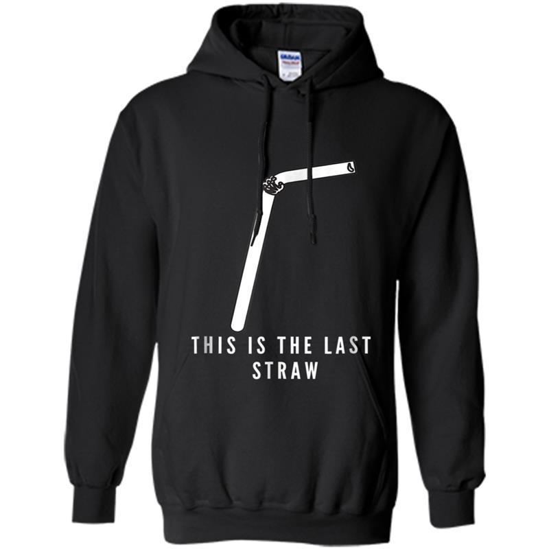 The Last Straw California Straw Ban Hoodie-mt