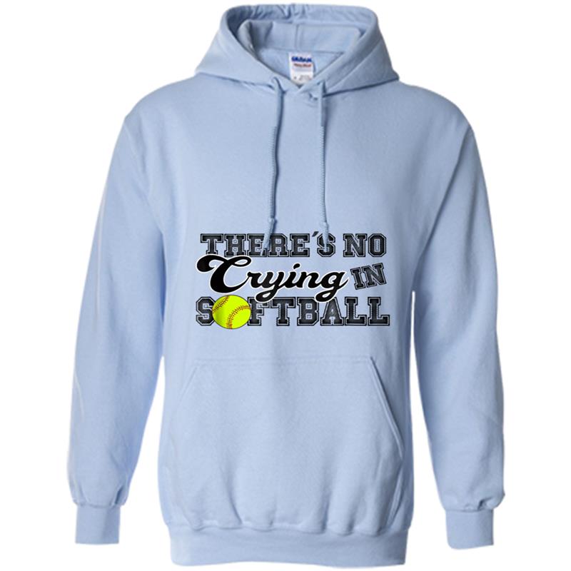 Theres No Crying in Softball funny tee by Chindavon Hoodie-mt