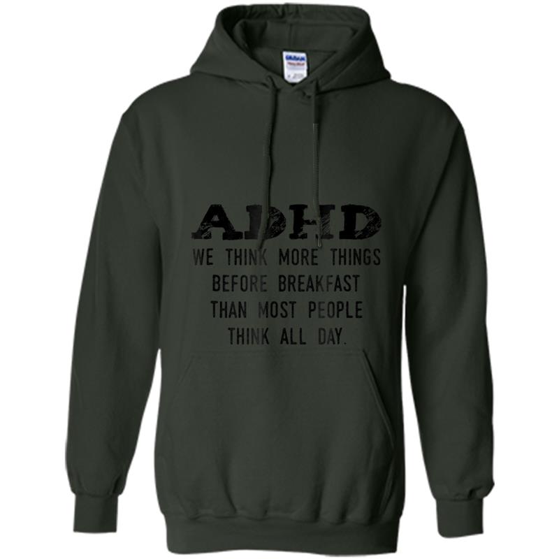 Think More Things Before Breakfast Funny ADHD Hoodie-mt