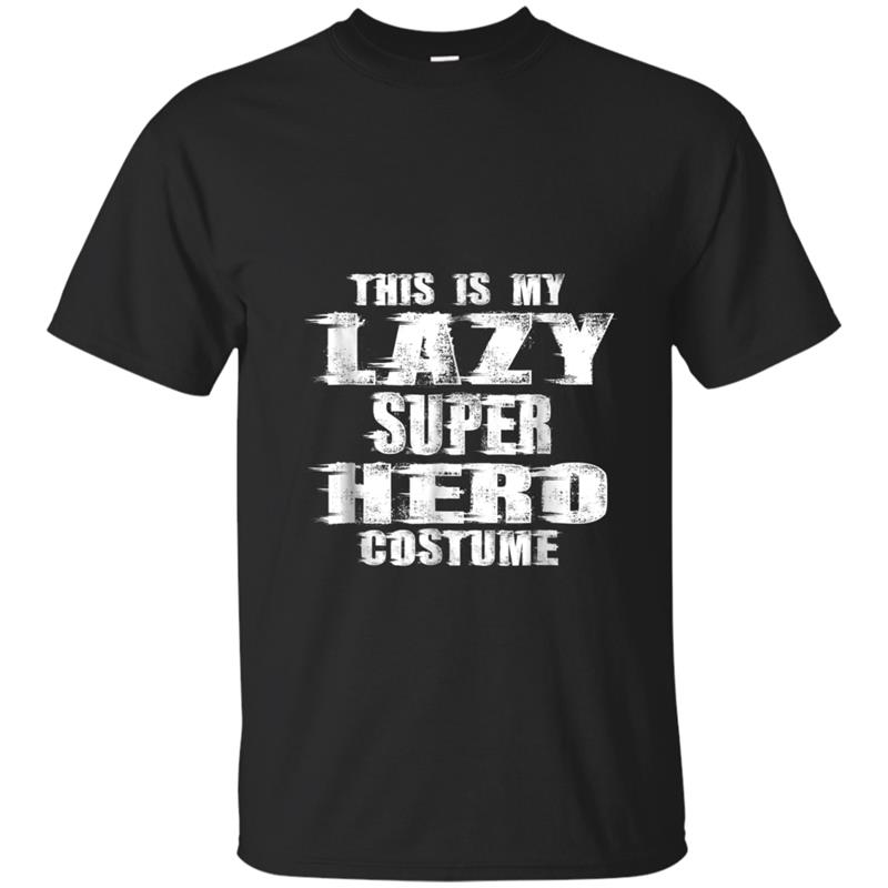 This Is My Lazy Super Hero Costume  Halloween T-shirt-mt