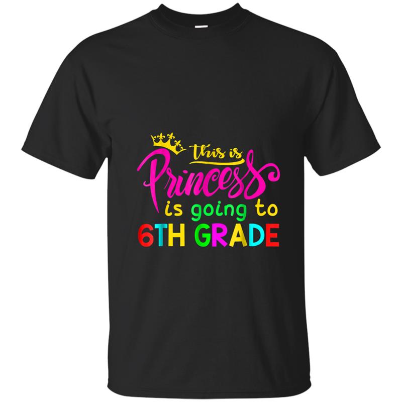 This is Princess is Going to 6th Grade Gift Girls T-shirt-mt