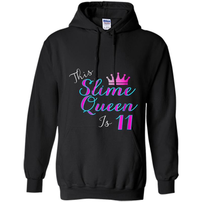 This Slime Queen Is 11   Slime Queen 11th Birthday Tee Hoodie-mt