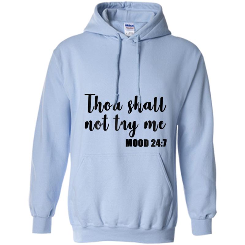 Thou Shall Not Try Me 247 Funny Hoodie-mt