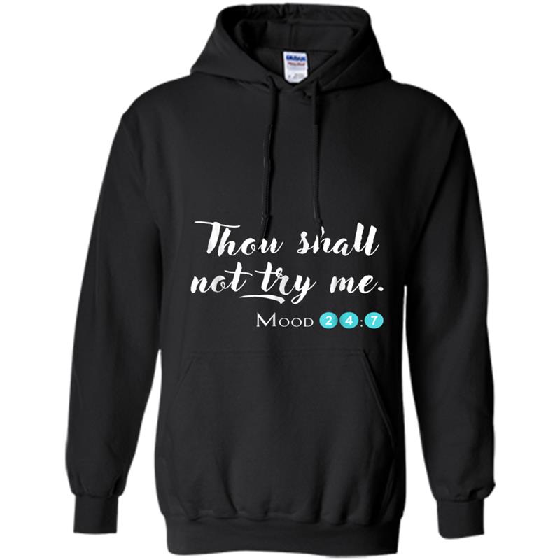 Thou Shall Not Try Me Hoodie-mt