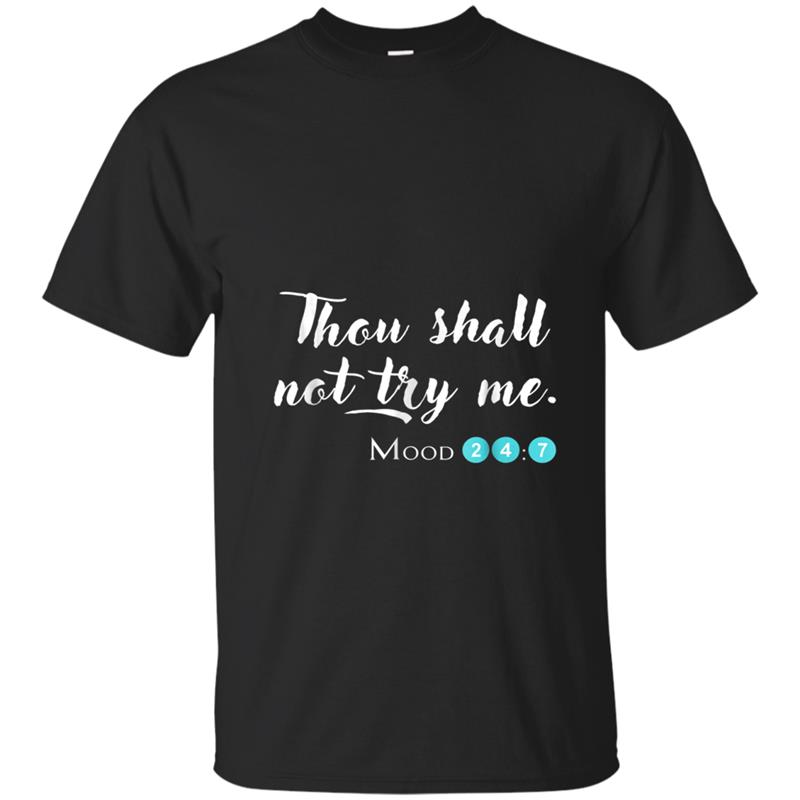 Thou Shall Not Try Me T-shirt-mt