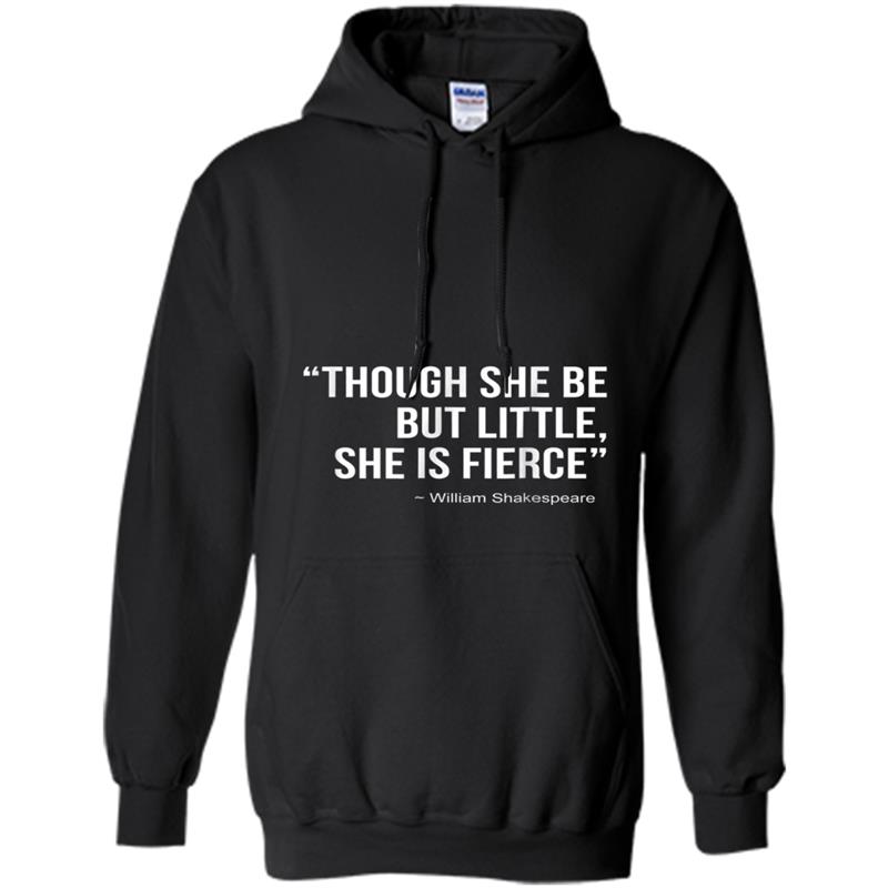 Though She Be But Little She Is Fierce  Female Power Hoodie-mt