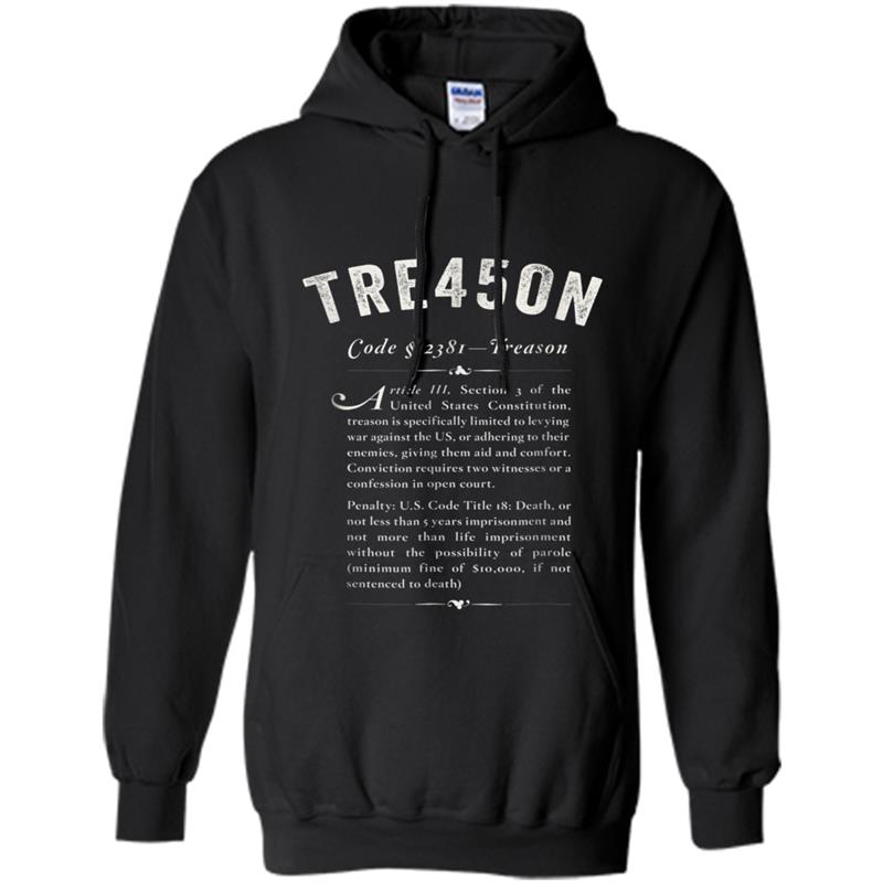 TRE45ON Impeach 45 + Treason Law ANTI-Trump Hoodie-mt