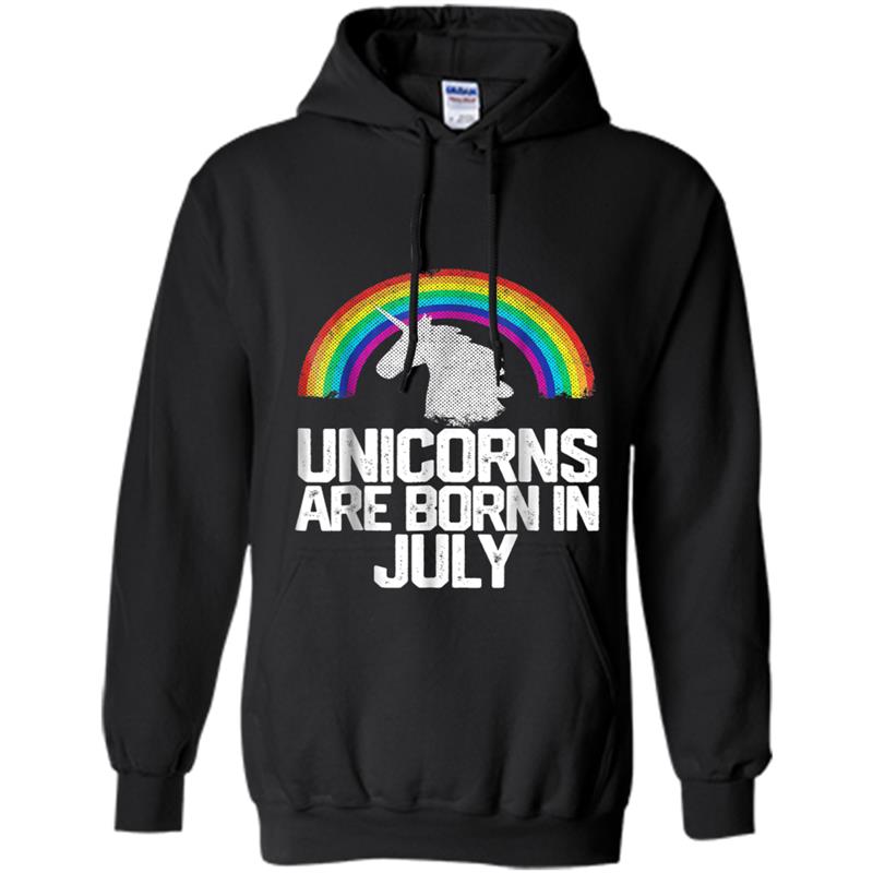 UNICORNS ARE BORN IN JULY Birthday  Rainbow Girl Gift Hoodie-mt