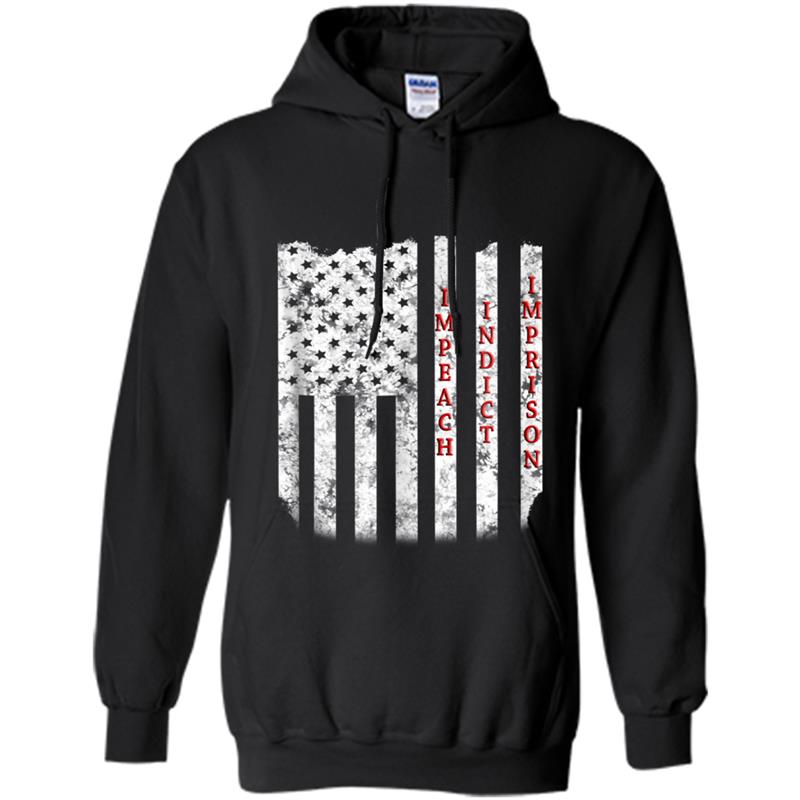 USA Flag Impeach Indict Imprison Anti Trump Political Hoodie-mt