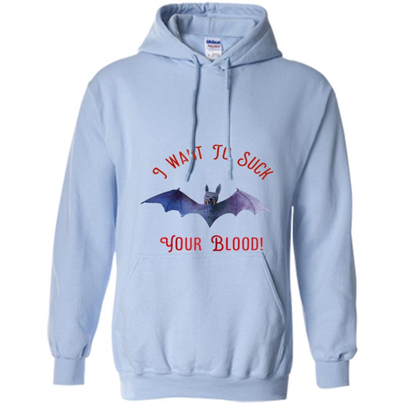 Vampire Funny I want to suck your Blood Hoodie-mt