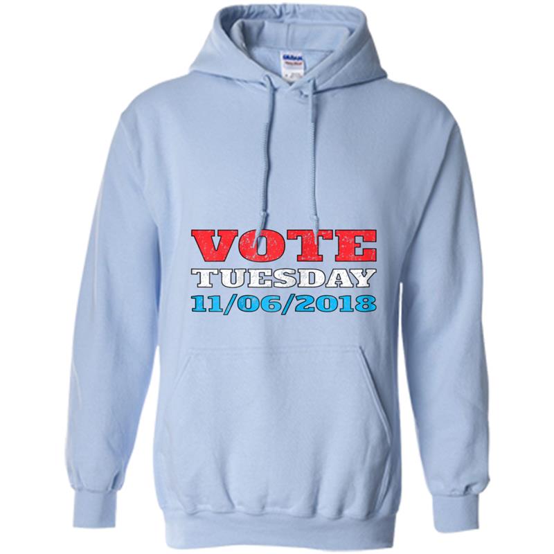 Vote Tuesday November 6, 2018 Midterm Day Reminder Hoodie-mt