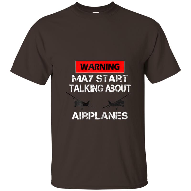 Warning May Start Talk About Airplanes  Funny Pilot Tee T-shirt-mt