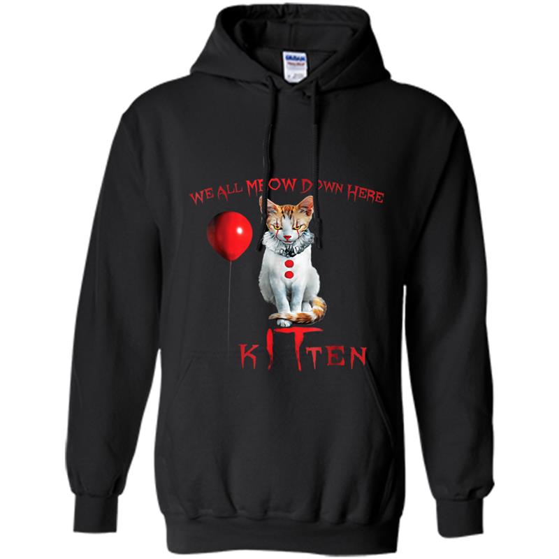 We All MEOW Down Here Clown Cat Kitten Hoodie-mt