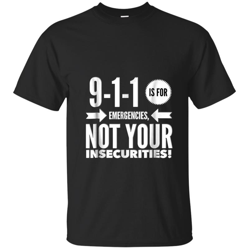 What Is 9-1-1 For T-shirt-mt