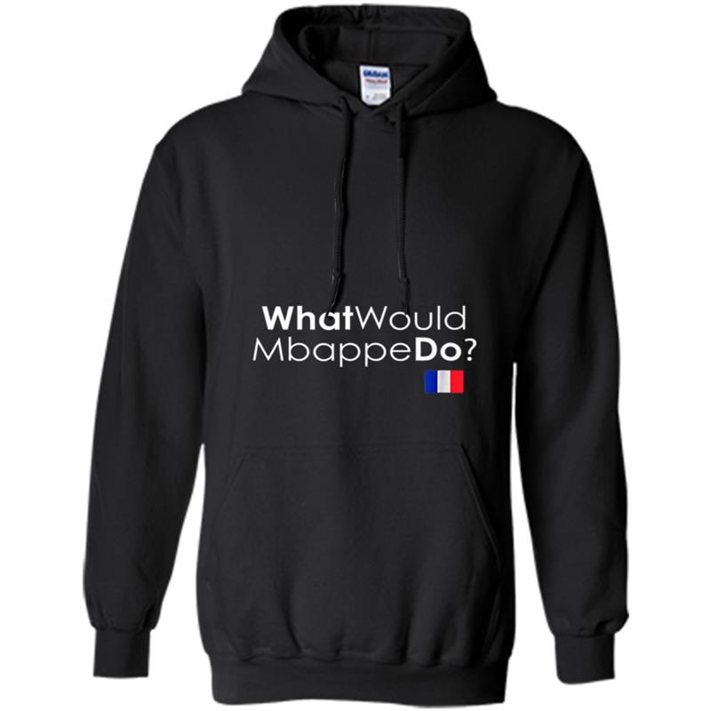 What Would Mbappe Do Soccer Fans Jersey Hoodie-mt