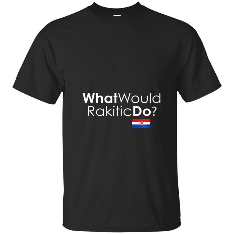 What Would Rakitic Do Croatia Soccer Fans Jersey T-shirt-mt