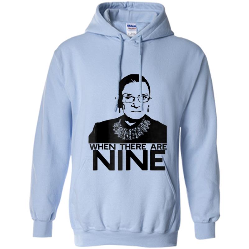 WHEN THERE ARE NINE 9 Ruth Bader Ginsburg Feminist Hoodie-mt