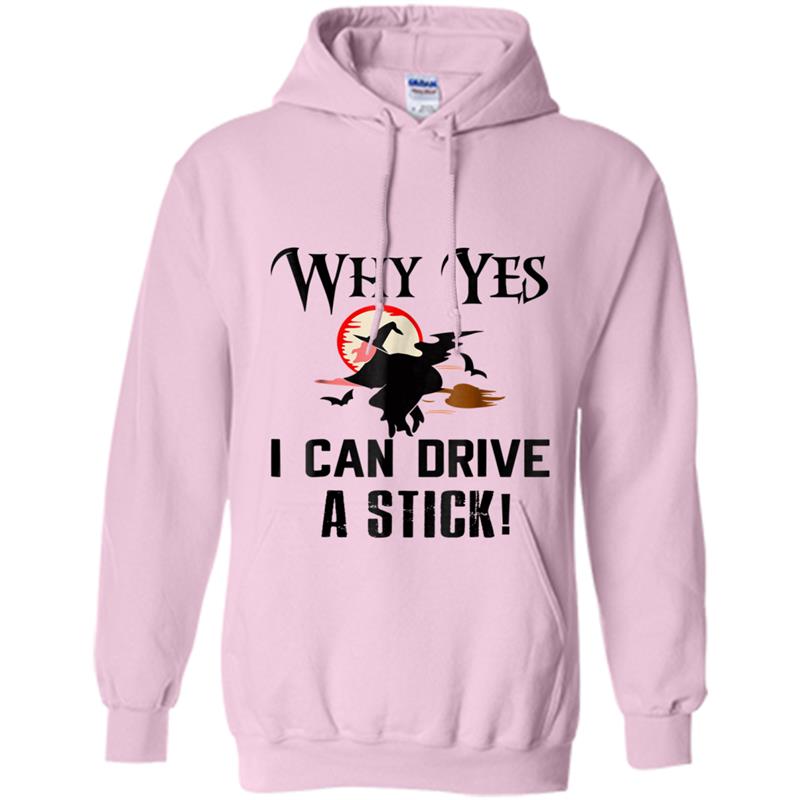 Why Yes I Can Drive A Stick  Funny Halloween Hoodie-mt