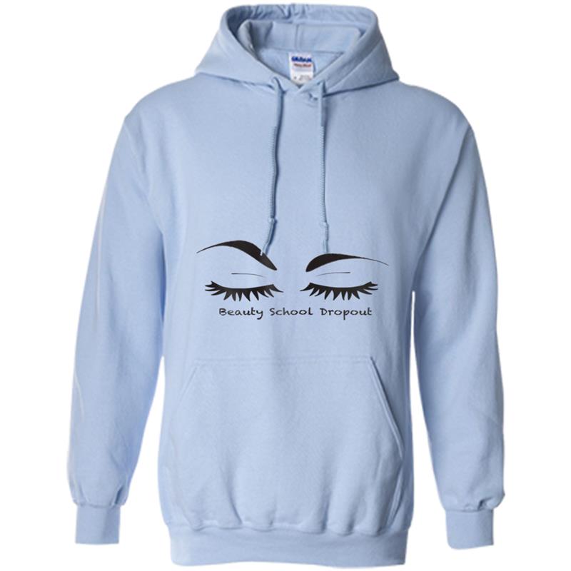 Womens Beauty School Dropout Flirty Ladies  Lashes Eyebrows Hoodie-mt