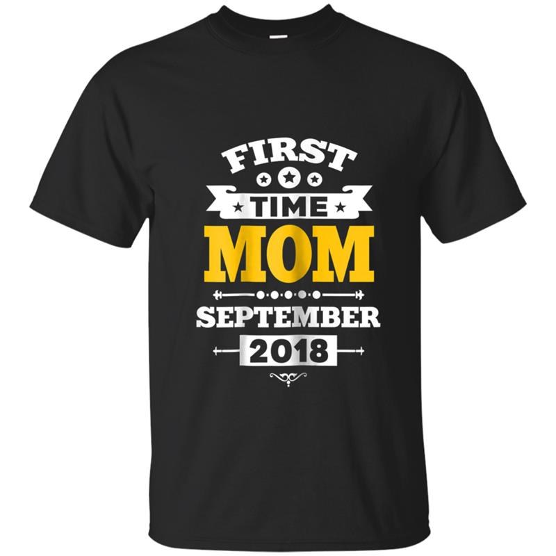 Womens First Time Mom September 2018 . New Mom Gifts Pregnancy T-shirt-mt