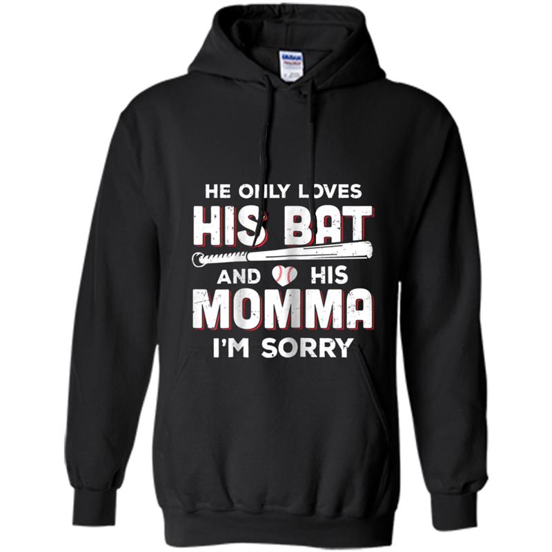 Womens He Only Loves His Bat And His Momma Baseball Mom Hoodie-mt