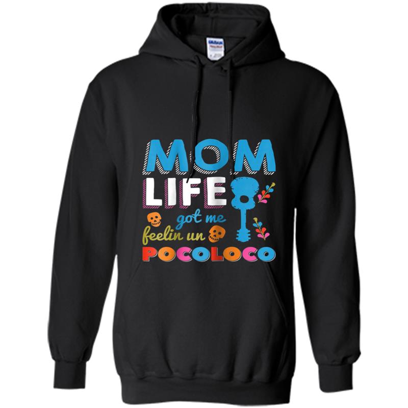 Womens Mom Life Got Me Feelin' Un Poco Loco Hoodie-mt