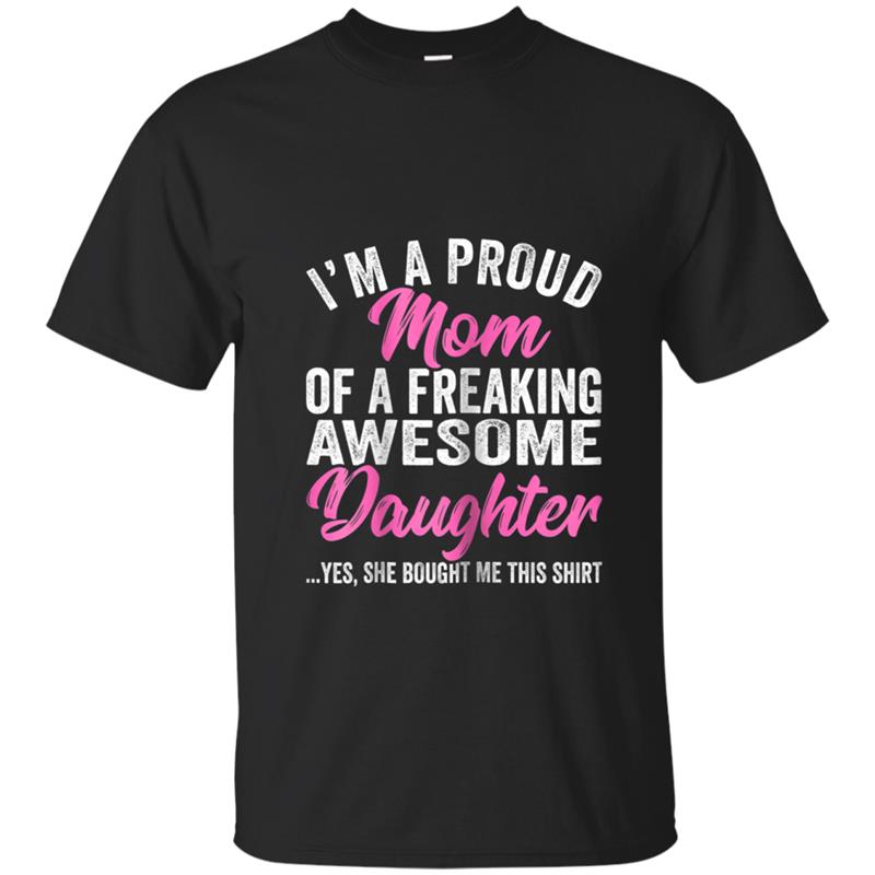 Womens Proud Mom  Mother's Day Gift From Daughter To Mom T-shirt-mt