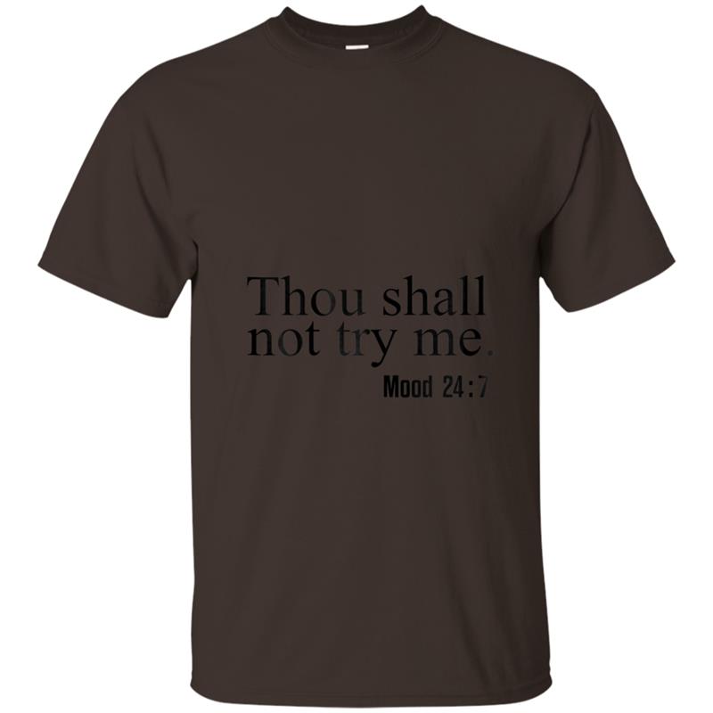 Womens Thou shall not try me mood 247 T-shirt-mt