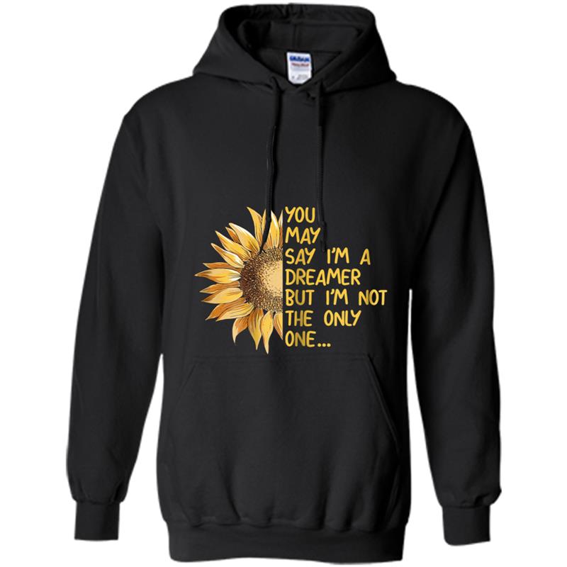 Womens You May Say I Am A Dreamer But Im Not The Only One Hoodie-mt
