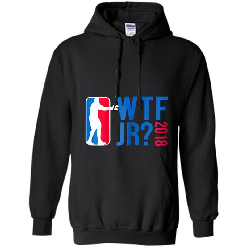 WTF JR Basketball , Support 2018 Hoodie-mt