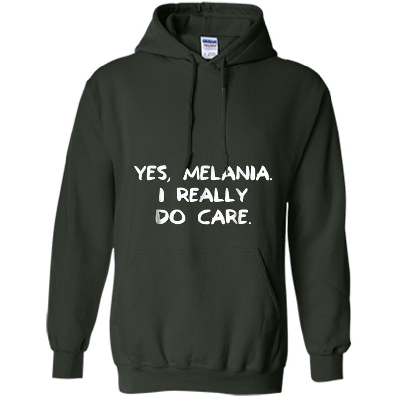 Yes Melania I Really Care Immigration Border Protes Hoodie-mt