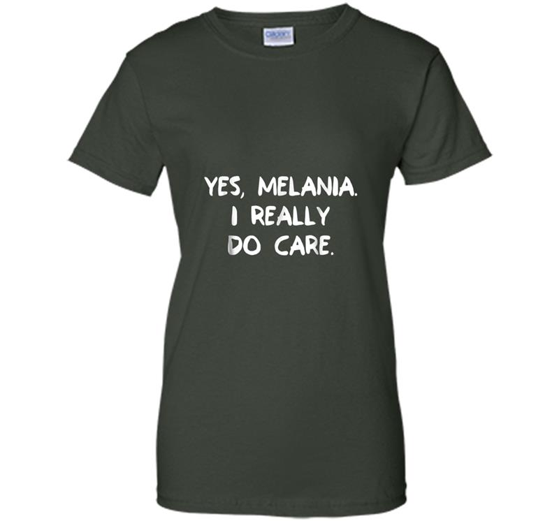 Yes Melania I Really Care Immigration Border Protes T-shirt-mt