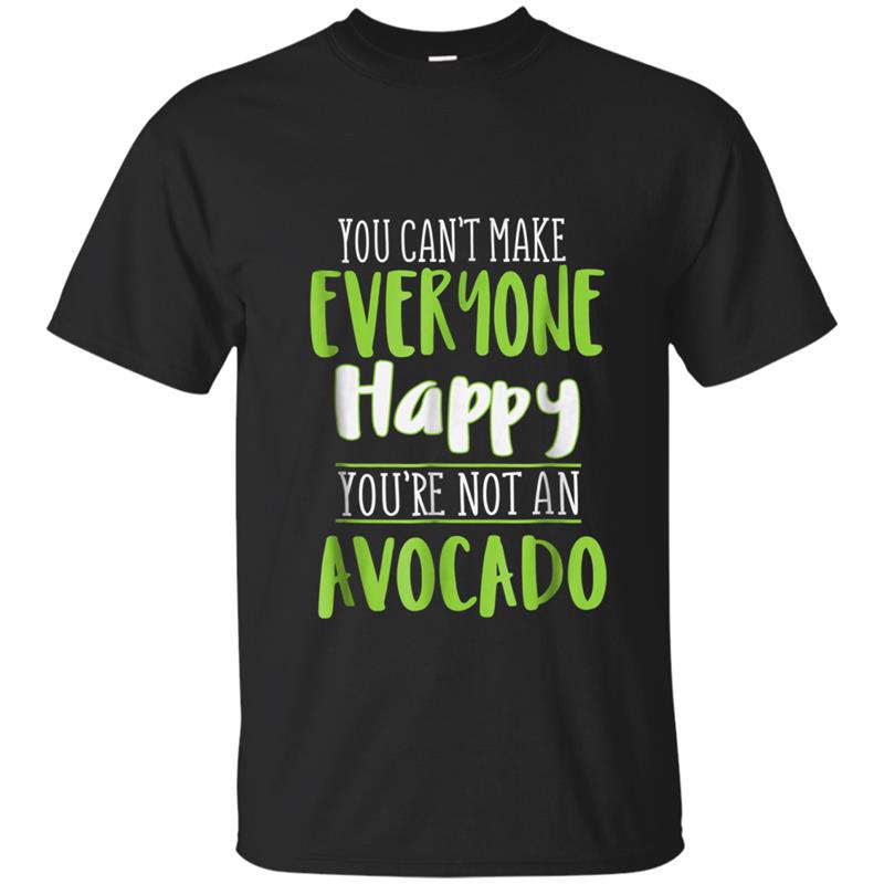 You're Not An Avocado  Funny Avocado Lover T-shirt-mt